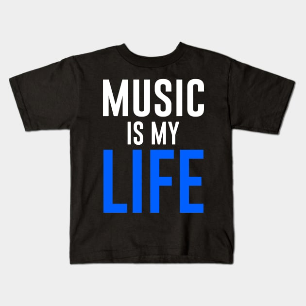 Music is my life Kids T-Shirt by nicolinaberenice16954